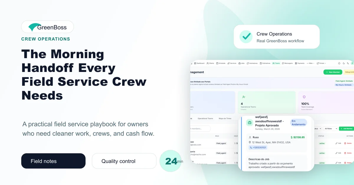 The Morning Handoff Every Field Service Crew Needs